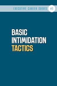 Basic Intimidation Tactics