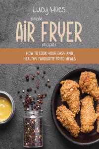 Simple Air Fryer Recipes