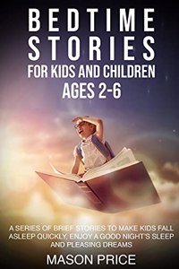 Bedtime Stories for Kids and Children. AGES 2-6