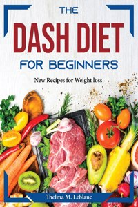 The Dash Diet for Beginners