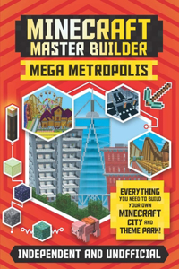 Minecraft Master Builder: Mega Metropolis (Independent & Unofficial)