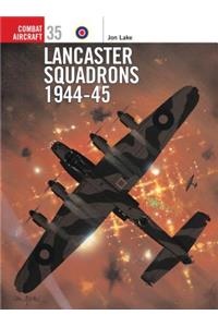 Lancaster Squadrons 1944–45