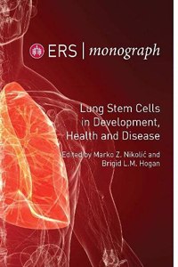 Lung Stem Cells in Development, Health and Disease: 91 (ERS Monograph)