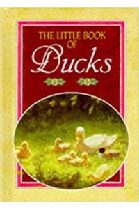 Little Book of Ducks (The Little Book Of...series)