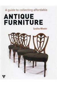 A Guide to Collecting Affordable Antique Furniture