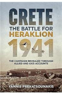 The Battle for Heraklion. Crete 1941