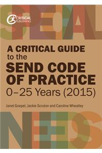 Critical Guide to the Send Code of Practice 0-25 Years (2015)