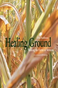 Healing Ground: Walking the Farms of Vermont