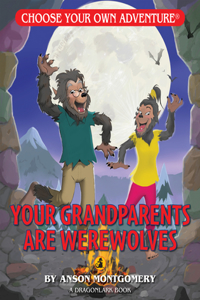 Your Grandparents Are Werewolves