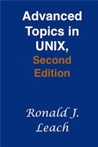 Advanced Topics in UNIX, Second Edition