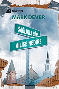 What Is a Healthy Church? / Sağlıklı Bir Kilise Nedir?