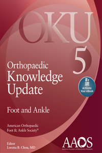 Orthopaedic Knowledge Update: Foot and Ankle 5