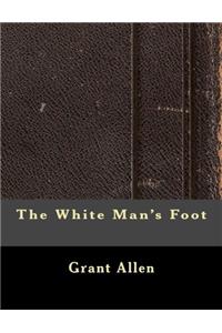 The White Mans Foot