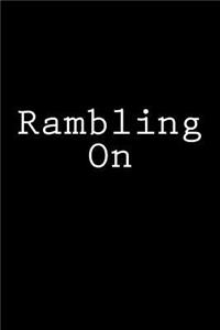 Rambling On