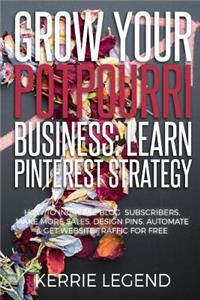 Grow Your Potpourri Business