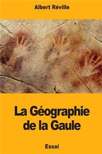 La Géographie de la Gaule