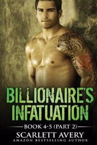 Billionaire's Infatuation (Book 4-5): Part 2 (Final)
