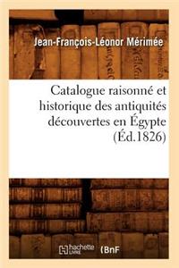 Catalogue Raisonné Et Historique Des Antiquités Découvertes En Égypte (Éd.1826)