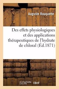 Des Effets Physiologiques Et Des Applications Thérapeutiques de l'Hydrate de Chloral