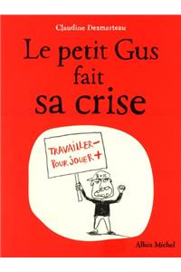 Le Petit Gus Fait Sa Crise
