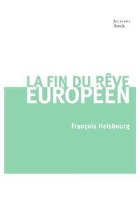 La Fin Du Reve Europeen