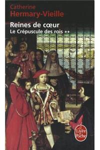 Le Crepuscule DES Rois 2/Reines De Coeur