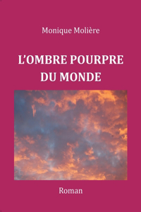 L'Ombre Pourpre Du Monde