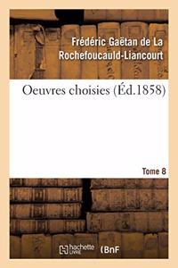 Oeuvres Choisies. Tome 8