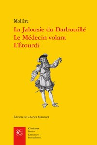 La Jalousie Du Barbouille, Le Medecin Volant, l'Etourdi