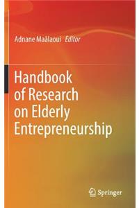Handbook of Research on Elderly Entrepreneurship
