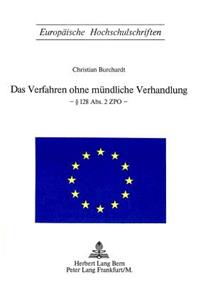 Das Verfahren Ohne Muendliche Verhandlung- § 128 Abs. 2 Zpo