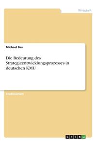 Die Bedeutung des Strategieentwicklungsprozesses in deutschen KMU