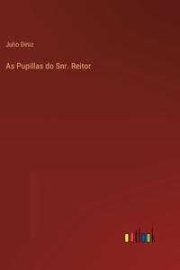 As Pupillas do Snr. Reitor