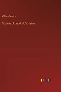 Outlines of the World's History