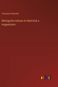 Bibliografia italiana di elettricità e magnetismo