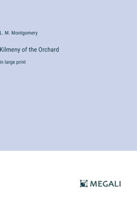 Kilmeny of the Orchard