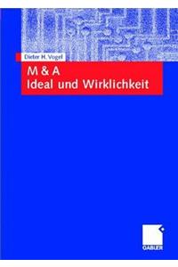 M & a Ideal Und Wirklichkeit