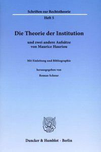 Die Theorie Der Institution Und Zwei Andere Aufsatze Von Maurice Hauriou