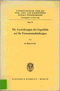 Die Auswirkungen Der Liquiditat Auf Die Firmenentscheidungen