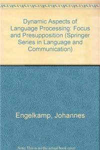 Dynamic Aspects of Language Processing