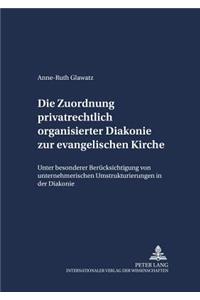 Die Zuordnung Privatrechtlich Organisierter Diakonie Zur Evangelischen Kirche
