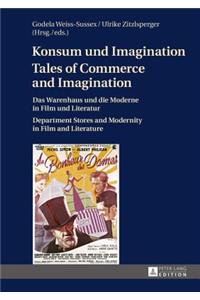 Konsum und Imagination- Tales of Commerce and Imagination