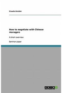 How to Negotiate with Chinese Managers