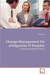 Change Management für erfolgreiche IT-Projekte