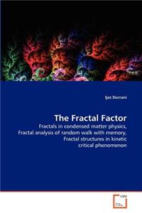 The Fractal Factor