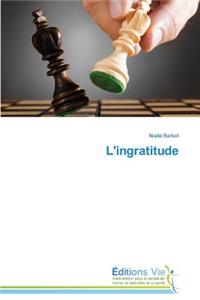 L'Ingratitude