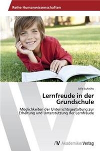 Lernfreude in der Grundschule