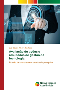 Avaliação de ações e resultados de gestão da tecnologia