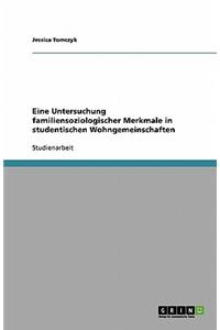 Eine Untersuchung familiensoziologischer Merkmale in studentischen Wohngemeinschaften