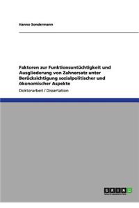 Faktoren zur Funktionsuntüchtigkeit und Ausgliederung von Zahnersatz unter Berücksichtigung sozialpolitischer und ökonomischer Aspekte